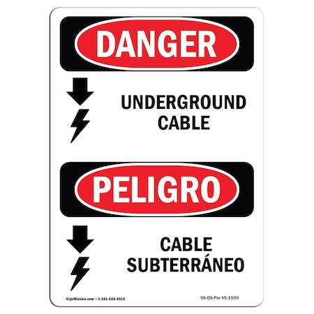 Signmission Safety Sign, OSHA Danger, 10" Height, Aluminum, Underground Cable Bilingual Spanish OS-DS-A-710-VS-1599